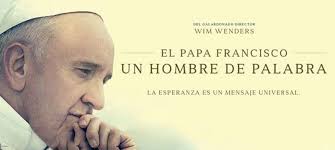 EL PAPA FRANCISCO, UN HOMBRE DE PALABRA (Pope Francis: A Man of His Word)