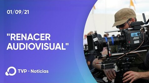Argentina: Lanzan Renacer Audiovisual, programa para reactivar la industria