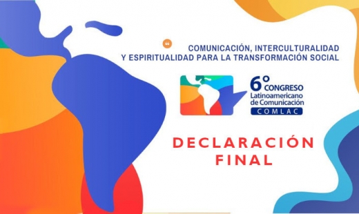 Final Declaration 6th Latin American Congress of Communication July 13-14, 2022